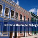 Notaría Única de Ortega